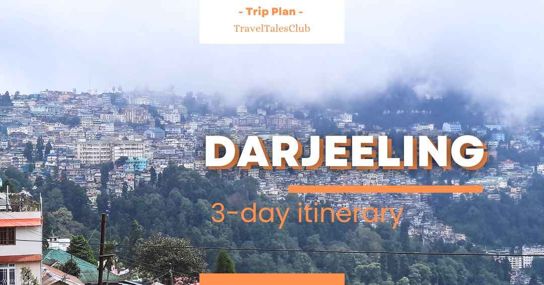 You are currently viewing Discovering Darjeeling: Your Ultimate 3-Day Guide to Exploring the Enchanting Hill Station
