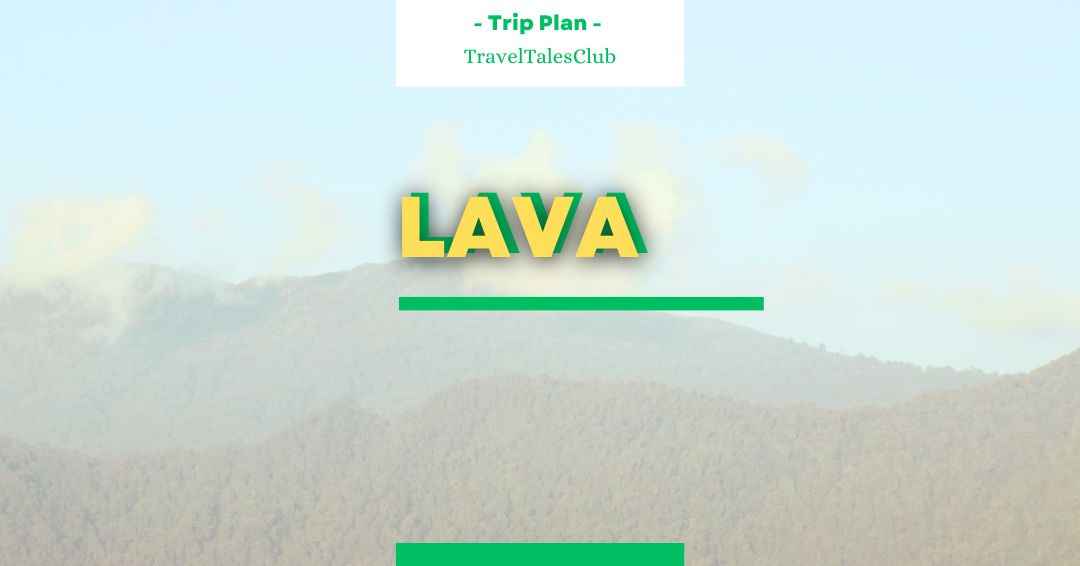 You are currently viewing Nature’s Symphony: A Day Trip to Lava – Exploring the Enchanting Wonders