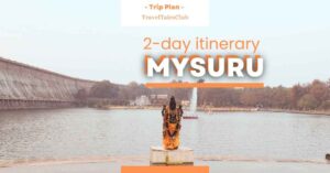 Read more about the article A Relaxed and Memorable 2-Day Weekend Itinerary to Experience the Majesty of Mysuru