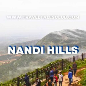 Nandi Hills: Everything You Should Know Before Visiting from Bengaluru