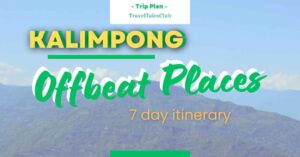 Read more about the article A Nature Lover’s 7-Day Itinerary for the Offbeat Places of Kalimpong
