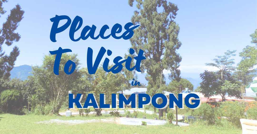 You are currently viewing Kalimpong Tourism: Unveiling its Captivating Attractions