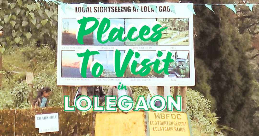You are currently viewing Unveiling Nature’s Serenity and Captivating Charms: Discover the Must-Visit Places in Lolegaon
