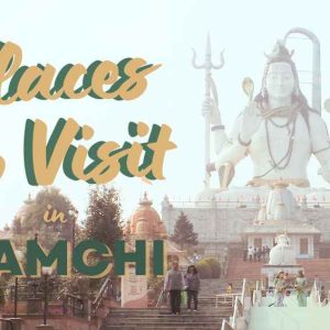 Namchi: Unveiling the Charms of South Sikkim’s Enchanting Town