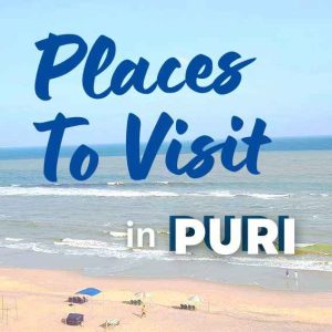 Top 10 Places to Visit in Puri: Exploring the Mystical Charm