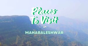 Read more about the article Experience Paradise in Mahabaleshwar: 20 Must-See Tourist Attractions