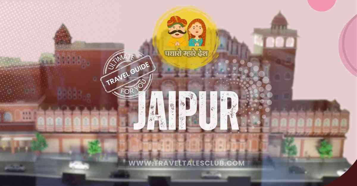 You are currently viewing Complete Jaipur Travel Guide (Updated 2025): Things to Do, Where to Stay